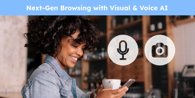 Next Gen Browsing with Visual & Voice AI