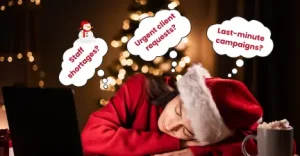 Let Us Keep Your Agency Running During the Holiday Season!